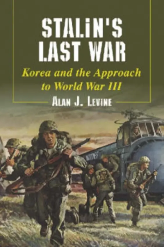 Stalin's Last War - Levine, Alan J.