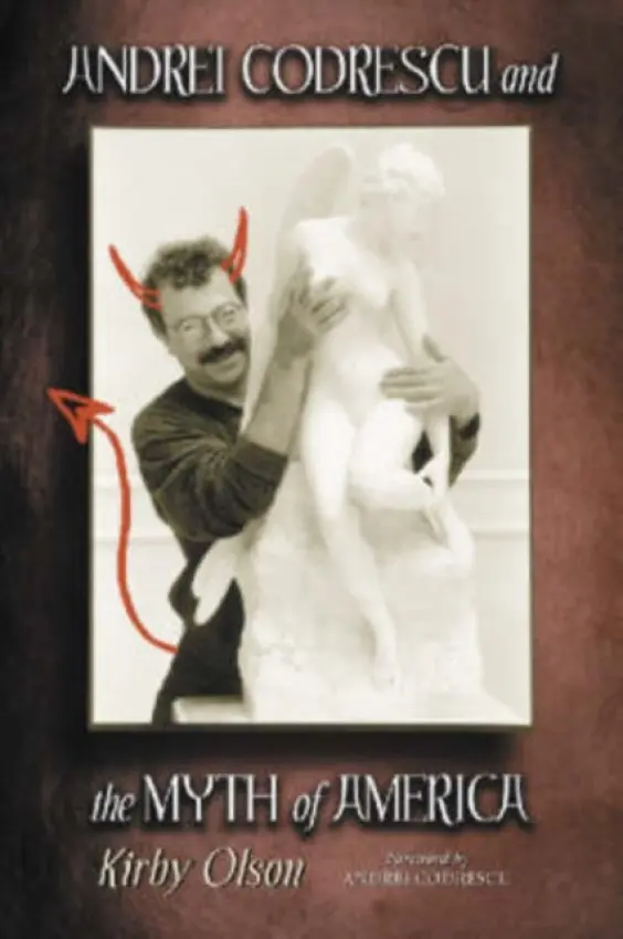 Andrei Codrescu and the Myth of America - Olson, Kirby