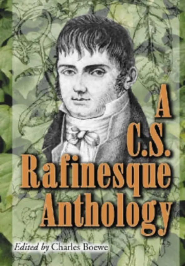 C.S. Rafinesque Anthology - Rafinesque, C.S.