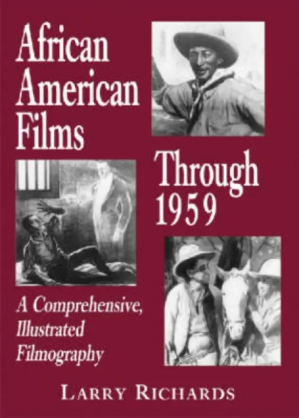 African American Films Through 1959 - Richards, Larry