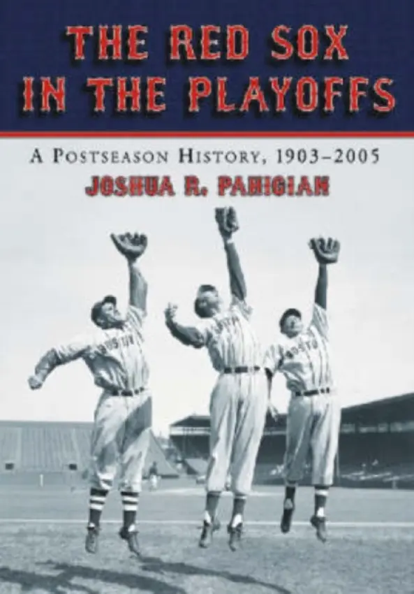 Red Sox in the Playoffs - Pahigian, Joshua R.