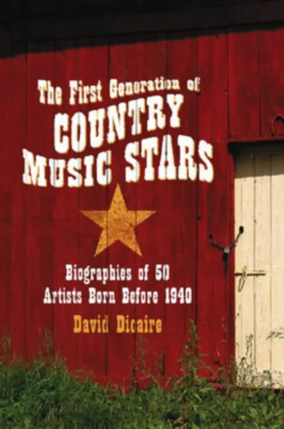 First Generation of Country Music Stars - Dicaire, David