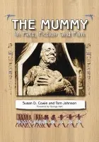 Mummy in Fact, Fiction and Film - Cowie, Susan D. a Johnson, Tom