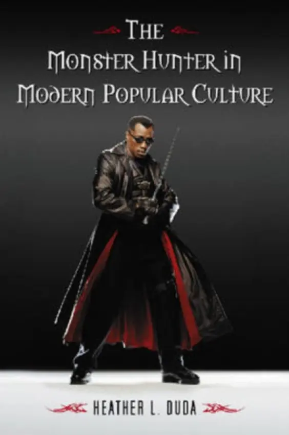 Monster Hunter in Modern Popular Culture - Duda, Heather L.