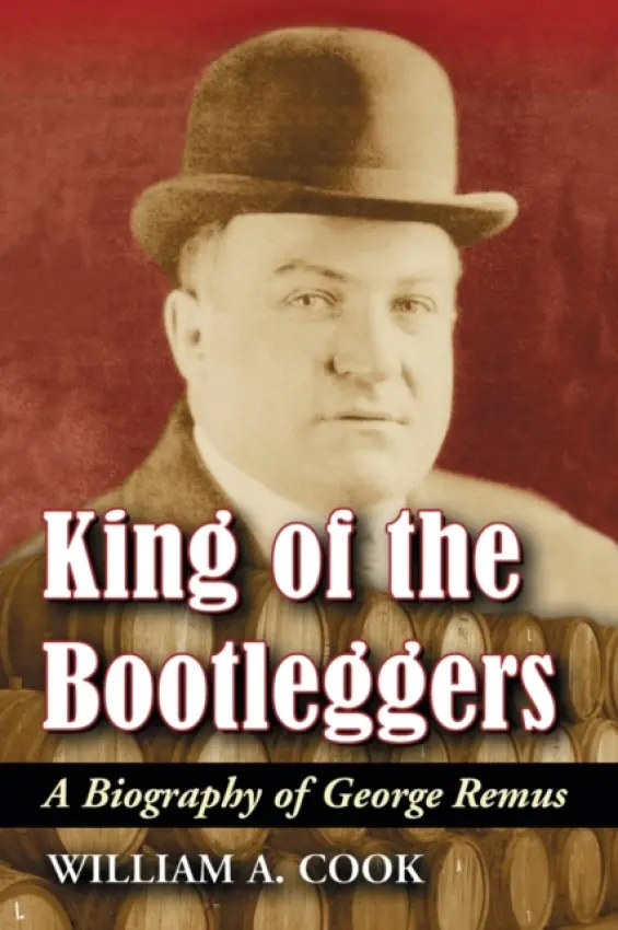 King of the Bootleggers - Cook, William A.
