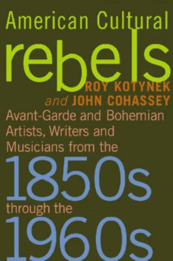 American Cultural Rebels - Kotynek, Roy a Cohassey, John