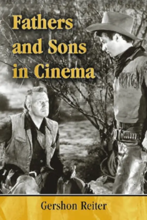 Fathers and Sons in Cinema - Reiter, Gershon
