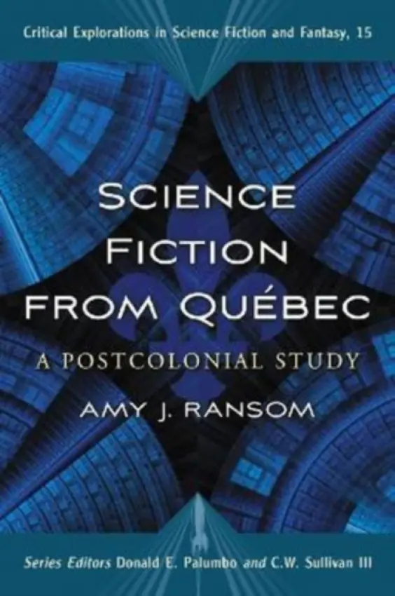Science Fiction from Quebec - Ransom, Amy J.