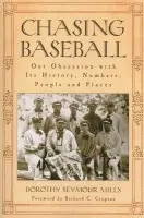 Chasing Baseball - Mills, Dorothy Seymour