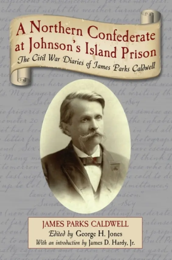 Northern Confederate at Johnson's Island Prison - Caldwell, James Parks