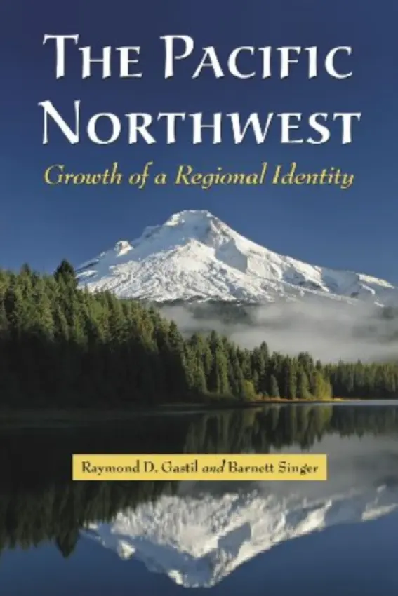Pacific Northwest - Gastil, Raymond D. a Singer, Barnett
