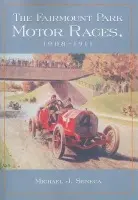 Fairmount Park Motor Races, 1908-1911 - Seneca, Michael J.