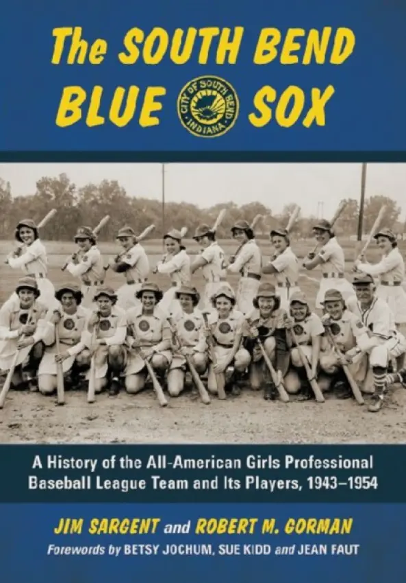 South Bend Blue Sox - Sargent, Jim a Gorman, Robert M.