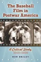 Baseball Film in Postwar America - Briley, Ron