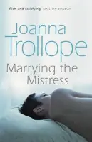 Marrying The Mistress - Trollope, Joanna