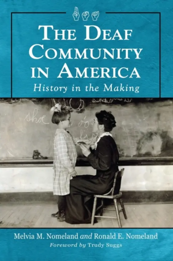 Deaf Community in America - Nomeland, Melvia M. a Nomeland, Ronald E.