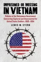 Imprisoned or Missing in Vietnam - Stern, Lewis M.