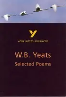 Selected Poems of W B Yeats (York Notes Advanced) English Literature Study Guide - for 2026, 2027 exams - Jeffares, Derry