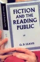 Fiction And The Reading Public - Literary Exors Of Q D Leavis