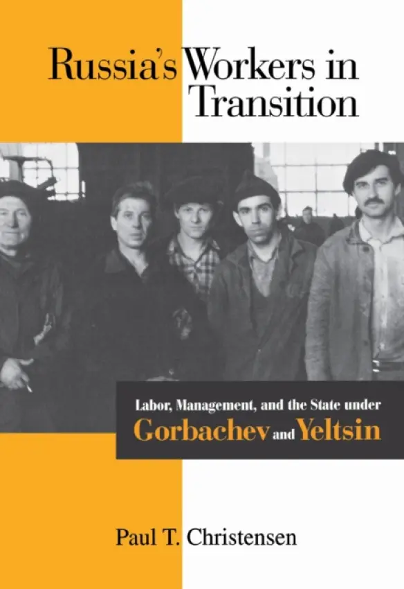 Russia's Workers in Transition - Christensen, Paul T.