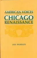 American Voices of the Chicago Renaissance - Woolley, Lisa