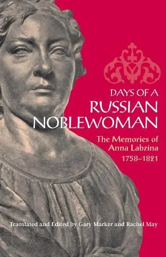 Days of a Russian Noblewoman - Labzina, Anna
