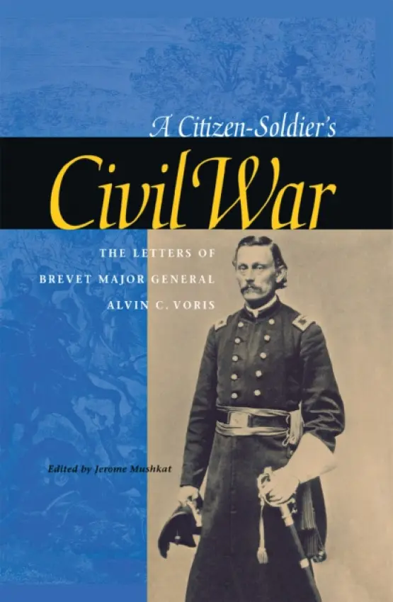 Citizen-Soldier's Civil War - Voris, Alvin C.