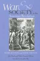 War and Society in the American Revolution