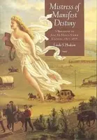 Mistress of Manifest Destiny - USA), Linda S. Hudson (Adjunct Professor of US History, Texas Christian University and Tarrant County College,