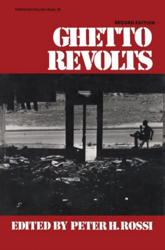 Ghetto Revolts - Rossi, Peter H.