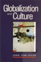 Globalization and Culture - Tomlinson, John (Nottingham Trent University)