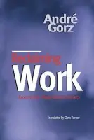 Reclaiming Work - Gorz, Andre