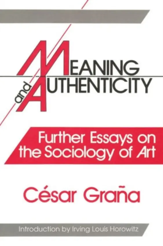 Meaning and Authenticity - Grana, Cesar