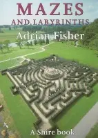 Mazes and Labyrinths - Fisher, Adrian
