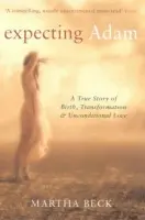 Expecting Adam - Martha Beck