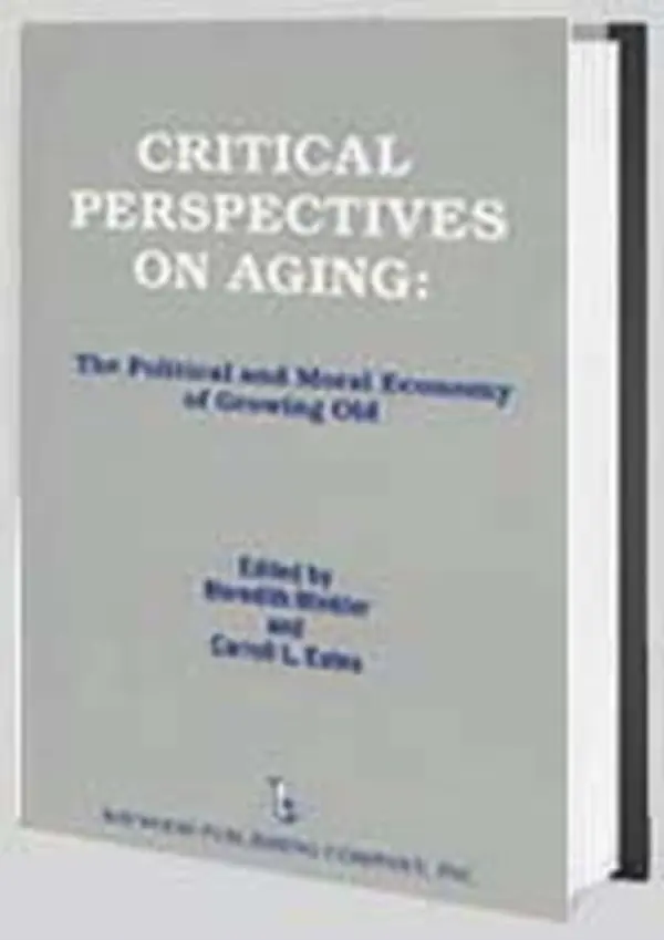 Critical Perspectives on Aging - Minkler, Meredith a Estes, Carroll