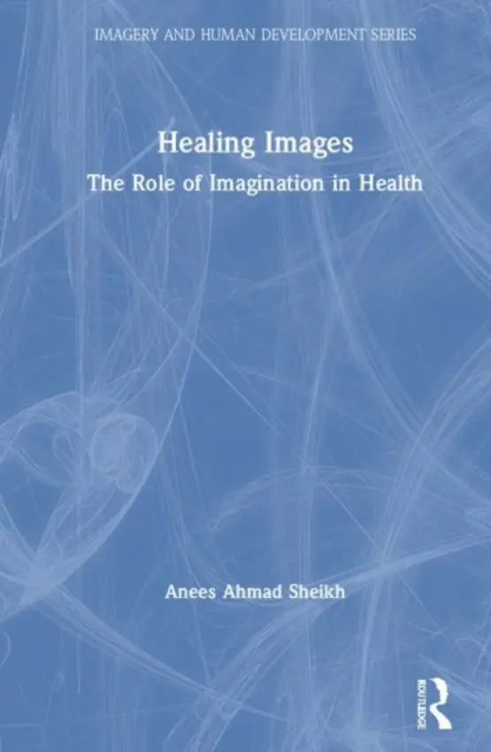 Healing Images - Sheikh, Anees Ahmad