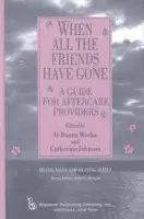 When All the Friends Have Gone - Weeks, Duane a Johnson, Catherine