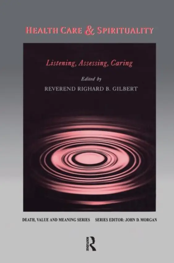 Health Care & Spirituality - Gilbert, Richard