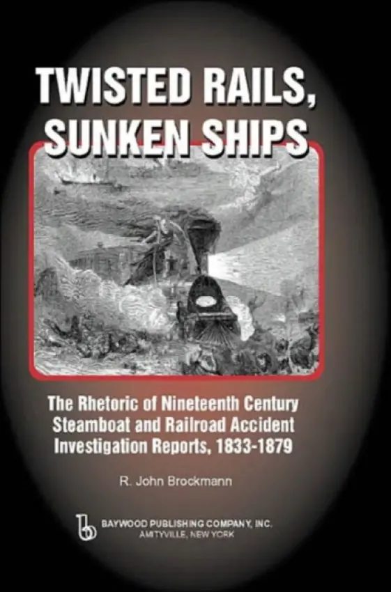 Twisted Rails, Sunken Ships - Brockman, John