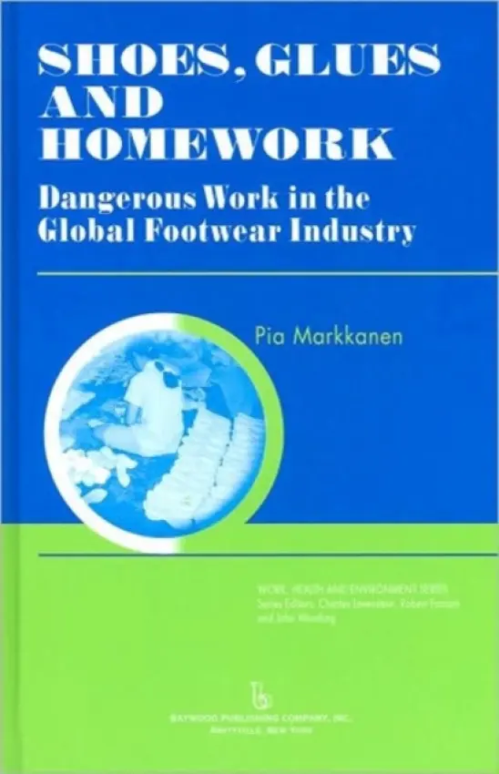 Shoes, Glues and Homework - Markkanen, Pia a Levenstein, Charles a Forrant, Robert a Wooding, John