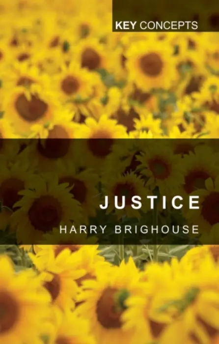 Justice - Brighouse, Harry (University of Wisconsin, Madison)