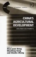 China's Agricultural Development - Dong, Xiao-yuan