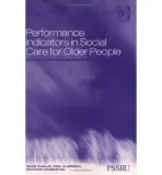 Performance Indicators in Social Care for Older People - Challis, David a Clarkson, Paul
