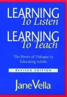 Learning to Listen, Learning to Teach - Vella, Jane (Jubilee Popular Education Center, Raleigh, North Carolina)