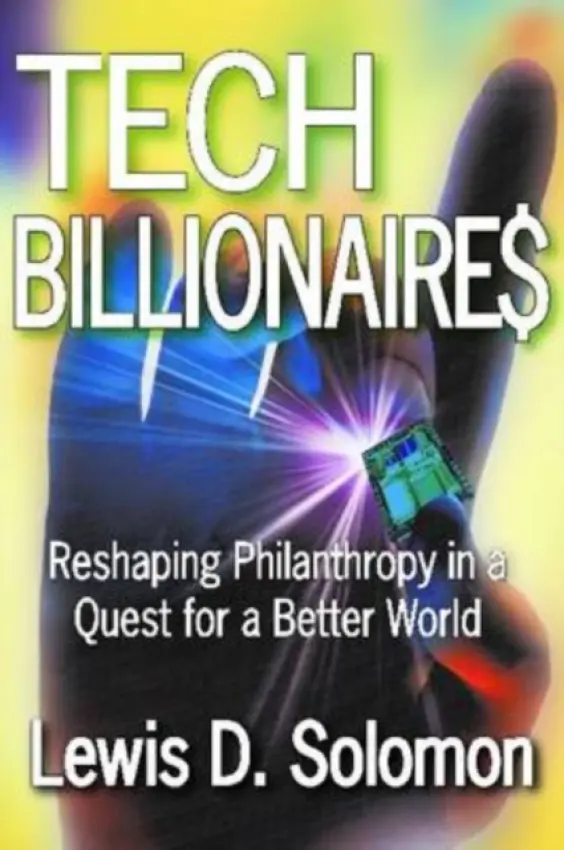 Tech Billionaires - Solomon, Lewis D.