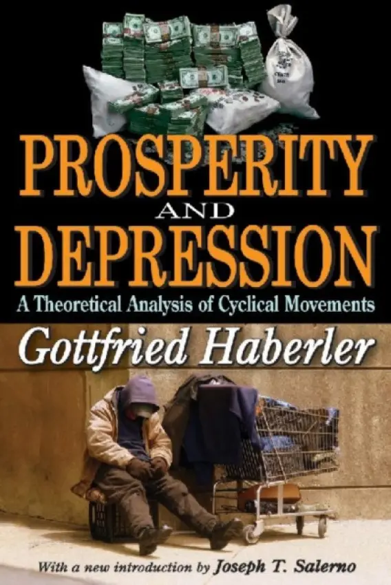 Prosperity and Depression - Haberler, Gottfried