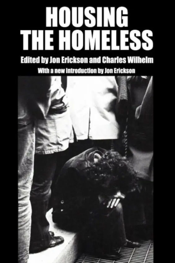 Housing the Homeless - Erickson, Jon a Wilhelm, Charles