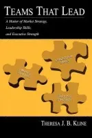 Teams That Lead - Kline, Theresa J.B.