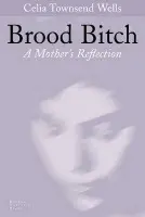 Brood Bitch - Wells, Celia Townsend